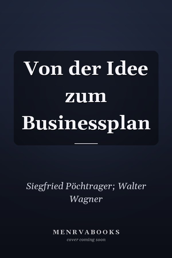 Von der Idee zum Businessplan