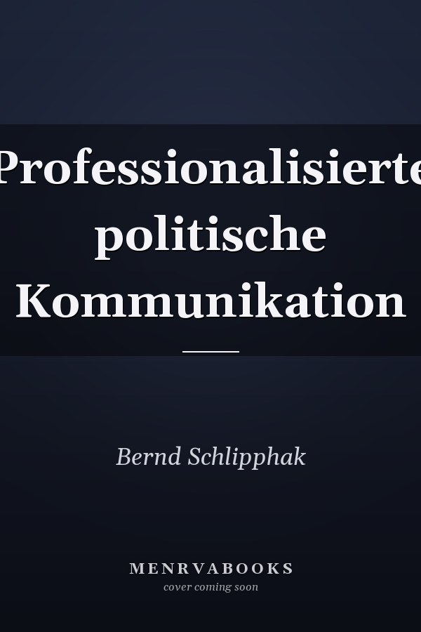 Professionalisierte politische Kommunikation