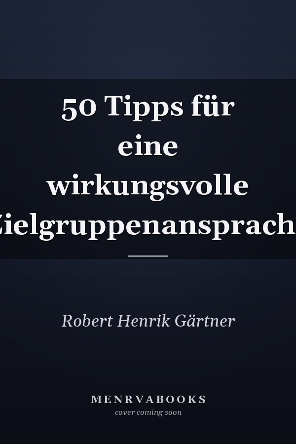 50 Tipps für eine wirkungsvolle Zielgruppenansprache