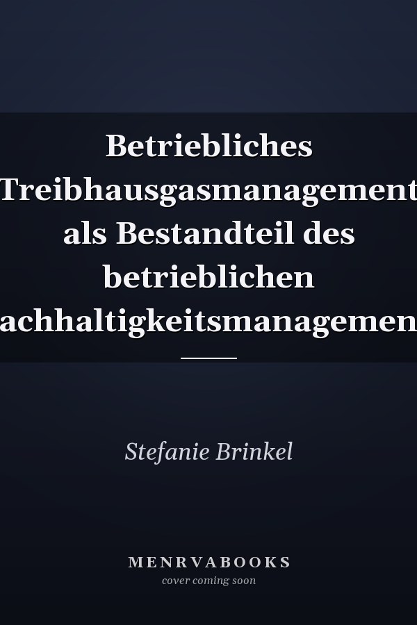 Betriebliches Treibhausgasmanagement als Bestandteil des betrieblichen Nachhaltigkeitsmanagements