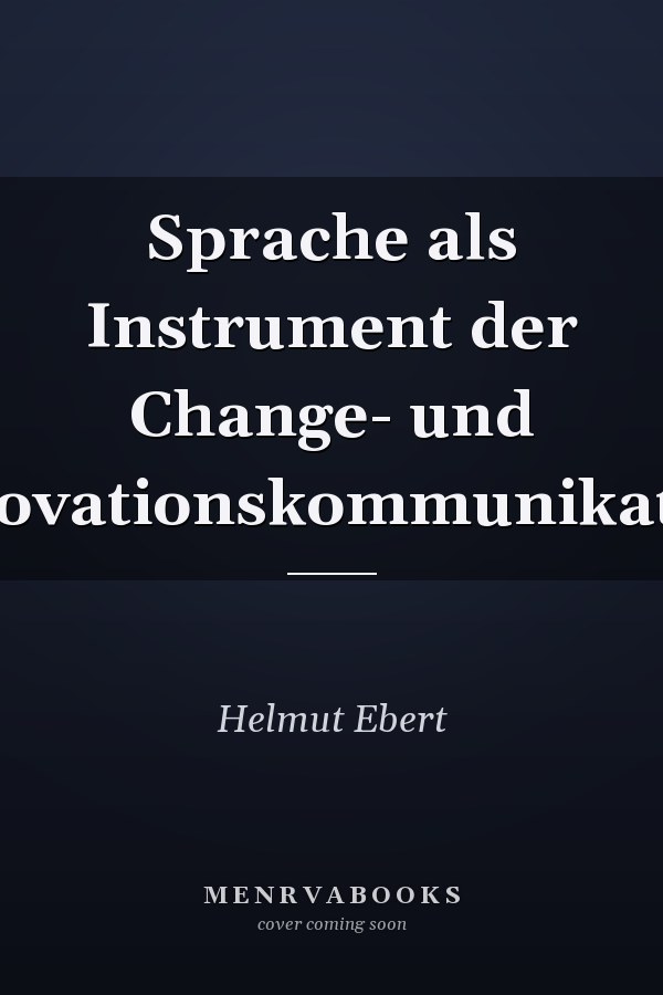 Sprache als Instrument der Change- und Innovationskommunikation