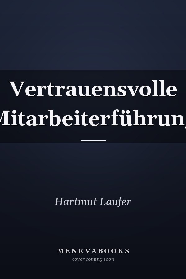 Vertrauensvolle Mitarbeiterführung