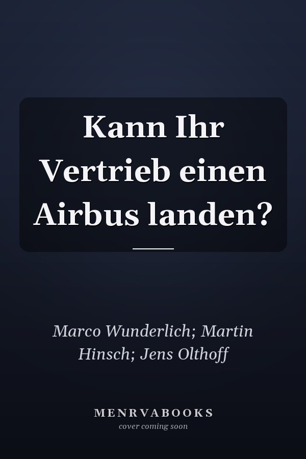 Kann Ihr Vertrieb einen Airbus landen?