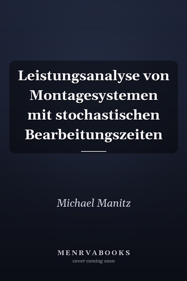 Leistungsanalyse von Montagesystemen mit stochastischen Bearbeitungszeiten