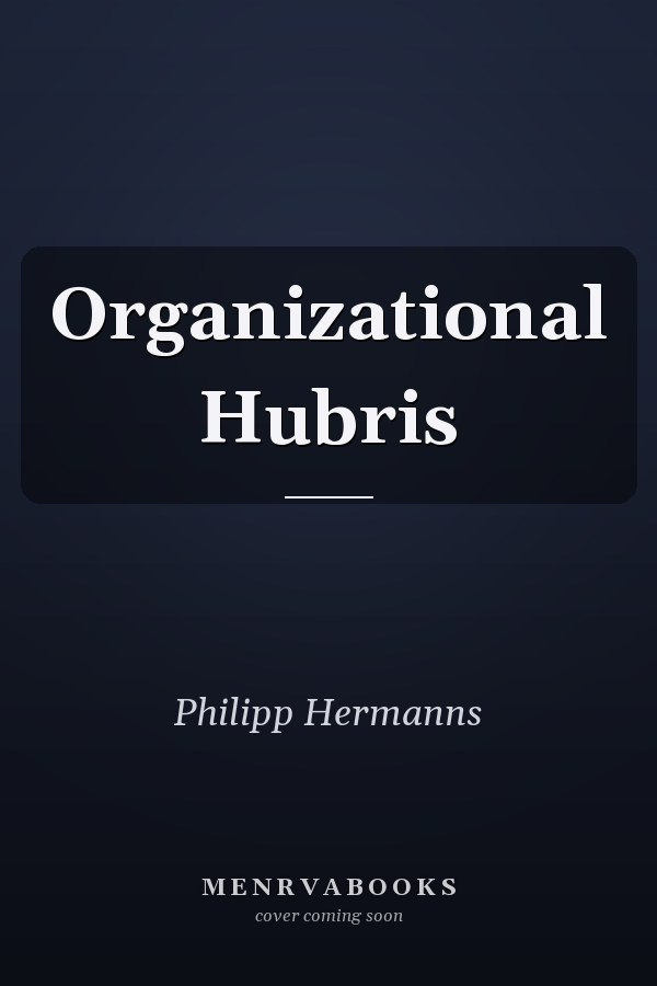 Organizational Hubris