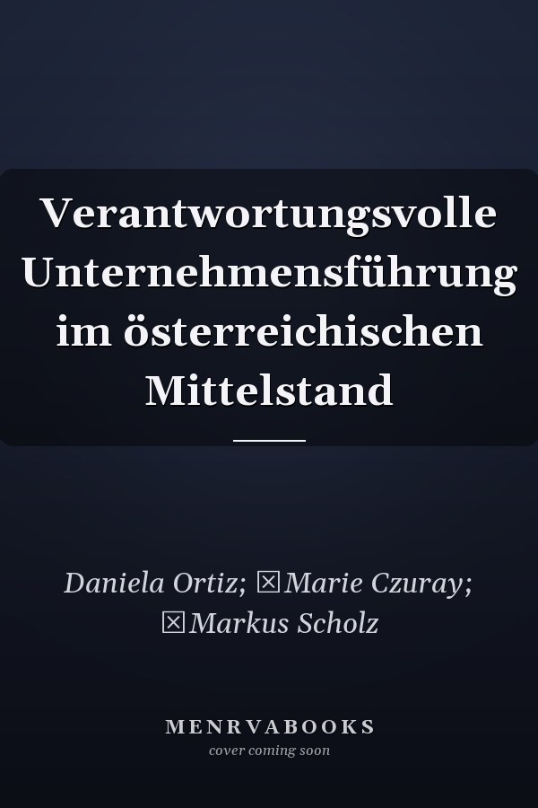 Verantwortungsvolle Unternehmensführung im österreichischen Mittelstand