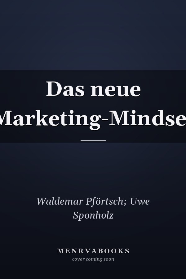 Das neue Marketing-Mindset