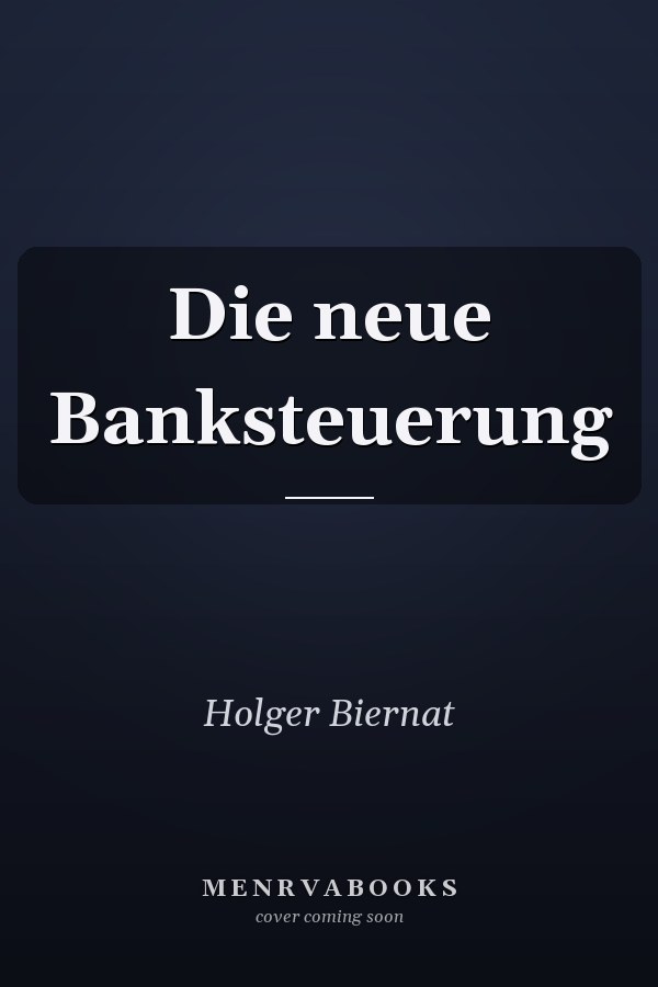 Die neue Banksteuerung
