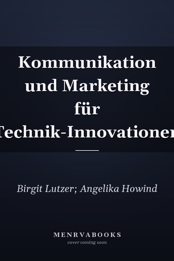 Kommunikation und Marketing für Technik-Innovationen
