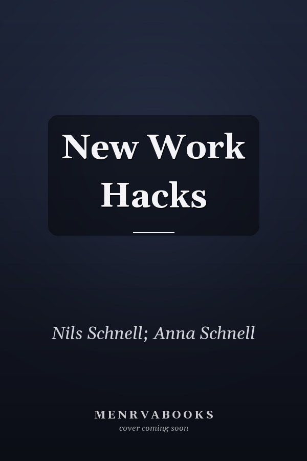 New Work Hacks