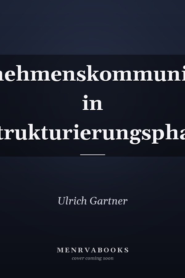 Unternehmenskommunikation in Restrukturierungsphasen