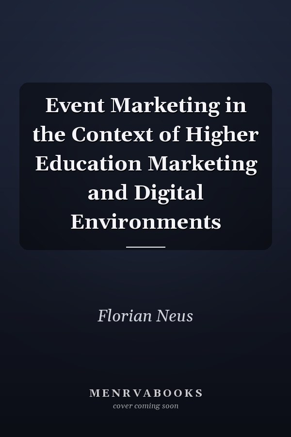 Event Marketing in the Context of Higher Education Marketing and Digital Environments