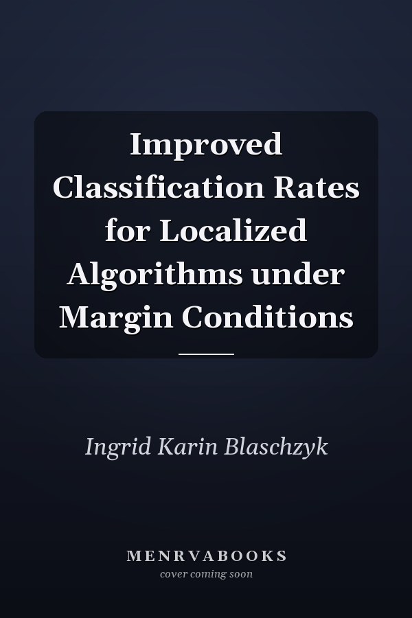 Improved Classification Rates for Localized Algorithms under Margin Conditions
