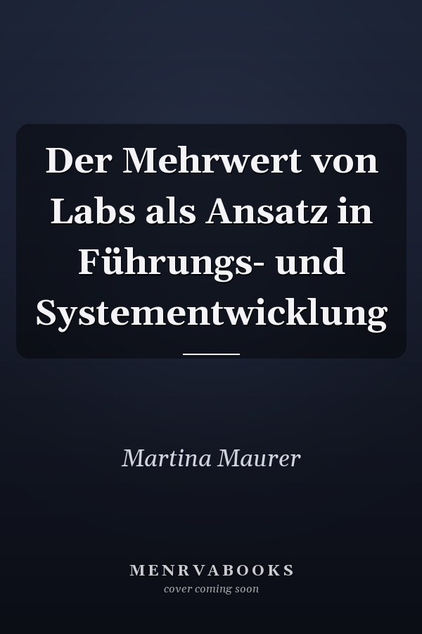Der Mehrwert von Labs als Ansatz in Führungs- und Systementwicklung