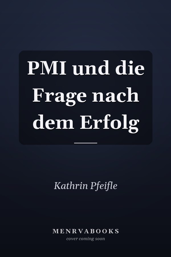 PMI und die Frage nach dem Erfolg