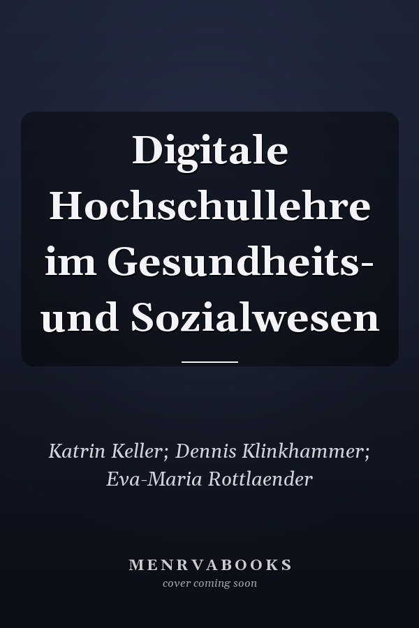 Digitale Hochschullehre im Gesundheits- und Sozialwesen