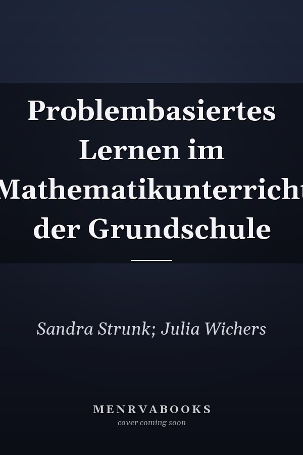 Problembasiertes Lernen im Mathematikunterricht der Grundschule