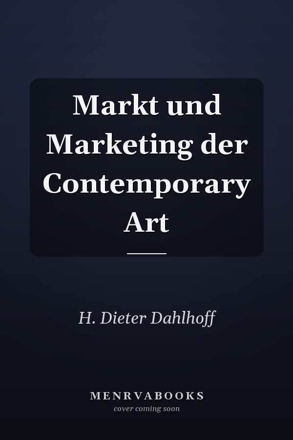 Markt und Marketing der Contemporary Art