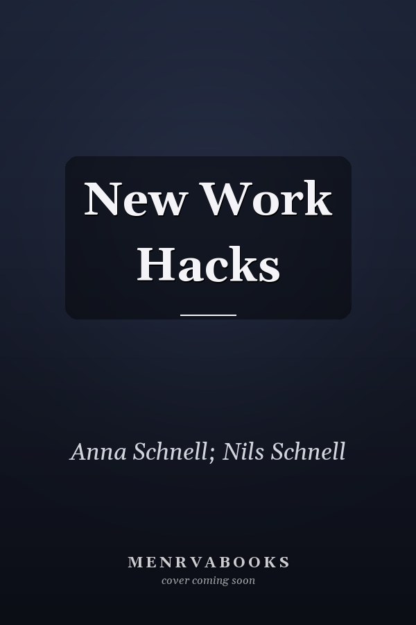 New Work Hacks