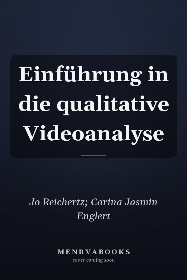 Einführung in die qualitative Videoanalyse
