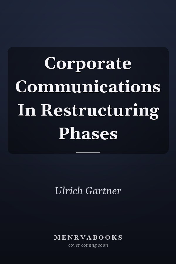 Corporate Communications In Restructuring Phases
