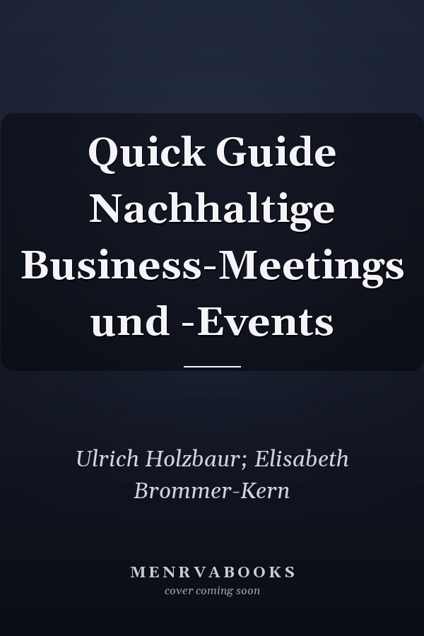 Quick Guide Nachhaltige Business-Meetings und -Events