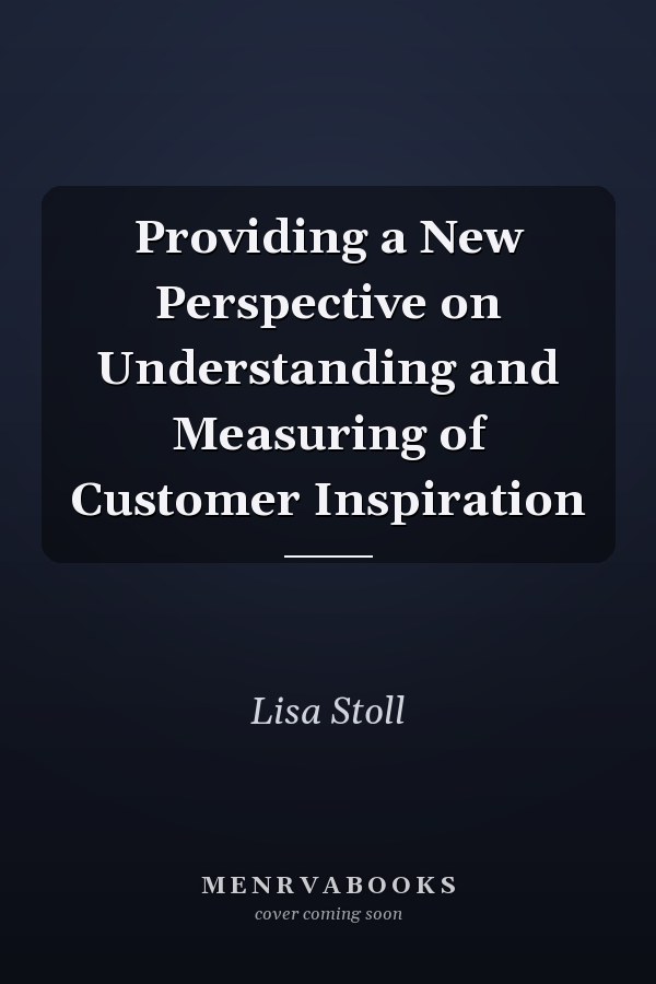 Providing a New Perspective on Understanding and Measuring of Customer Inspiration