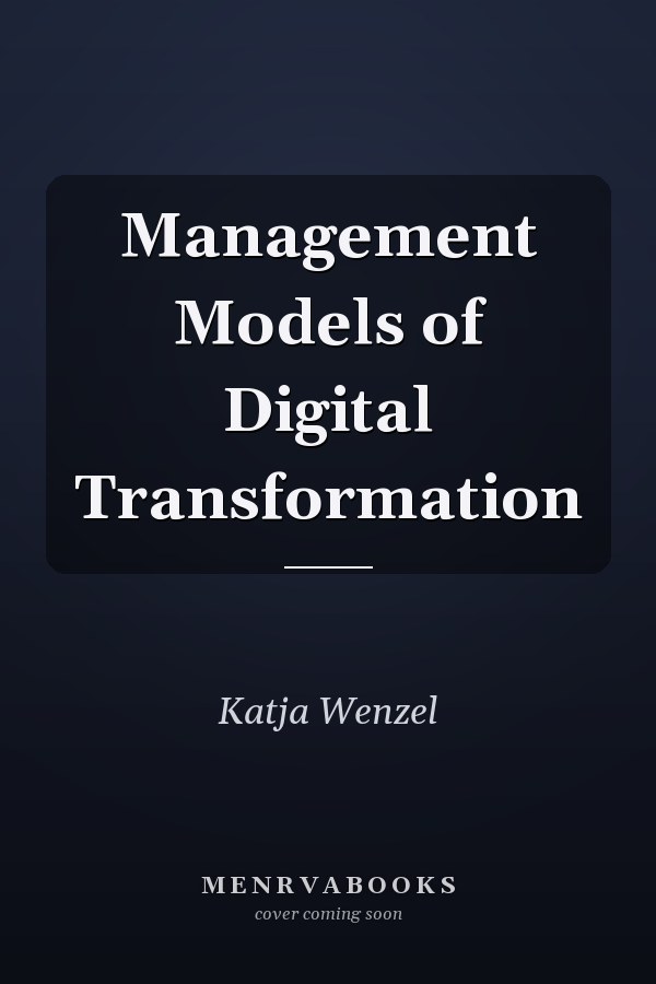 Management Models of Digital Transformation