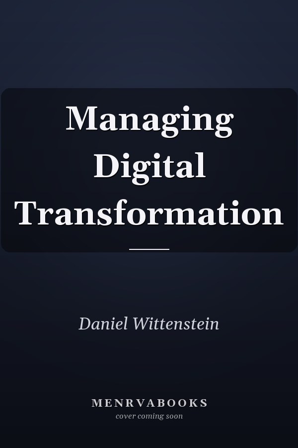 Managing Digital Transformation