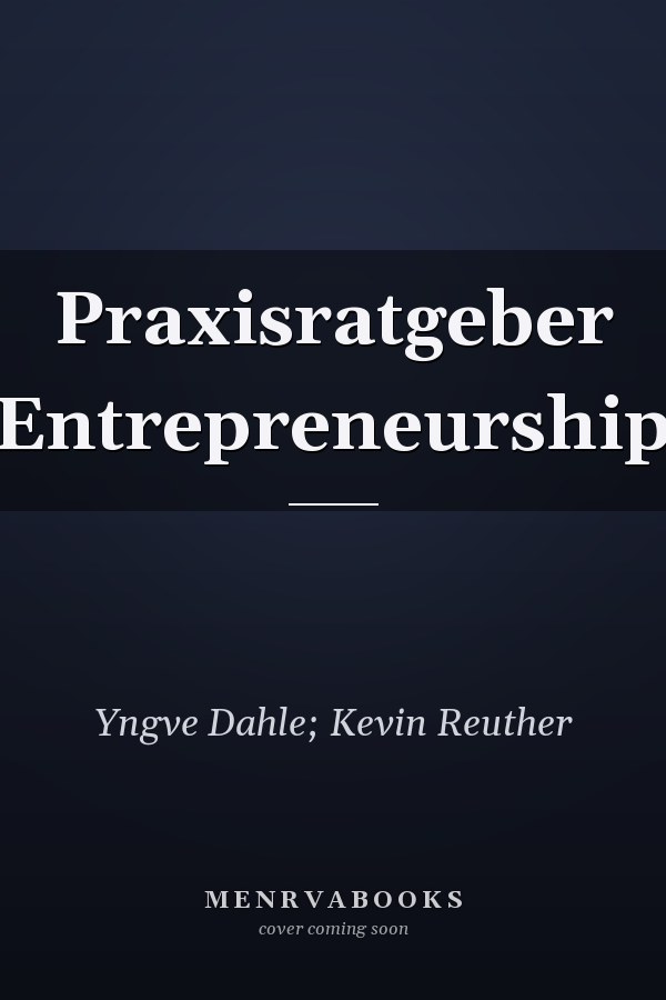 Praxisratgeber Entrepreneurship