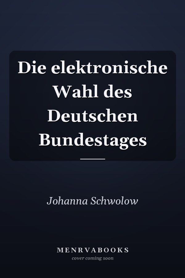 Die elektronische Wahl des Deutschen Bundestages