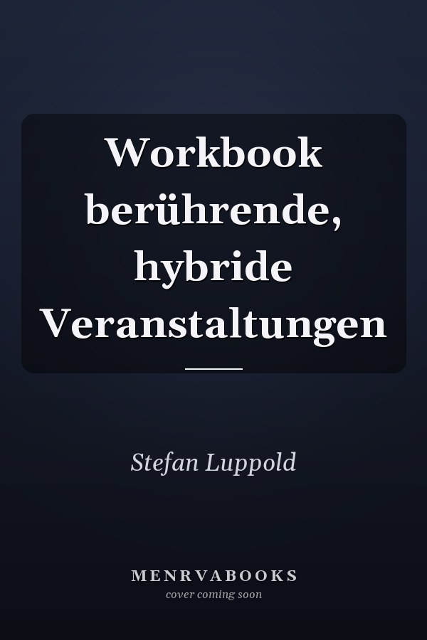 Workbook berührende, hybride Veranstaltungen