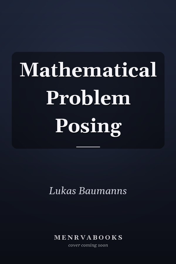 Mathematical Problem Posing