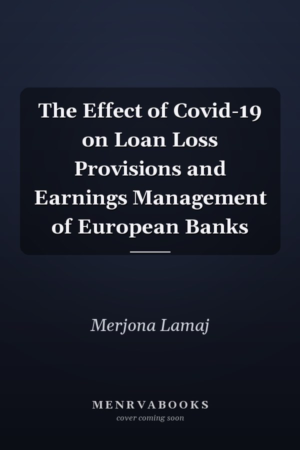 The Effect of Covid-19 on Loan Loss Provisions and Earnings Management of European Banks