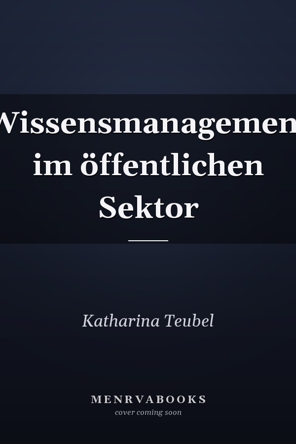 Wissensmanagement im öffentlichen Sektor