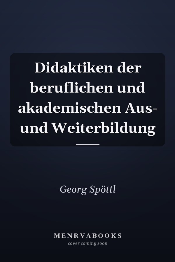 Didaktiken der beruflichen und akademischen Aus- und Weiterbildung