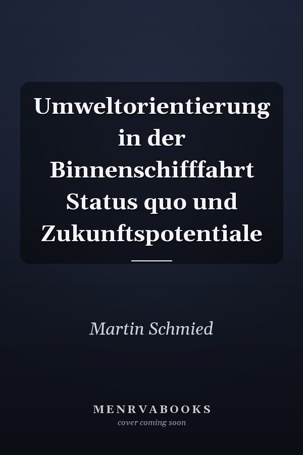 Umweltorientierung in der Binnenschifffahrt Status quo und Zukunftspotentiale