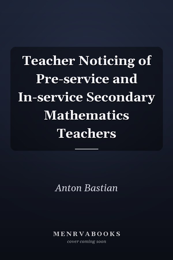 Teacher Noticing of Pre-service and In-service Secondary Mathematics Teachers