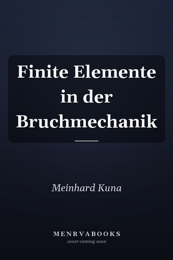 Finite Elemente in der Bruchmechanik
