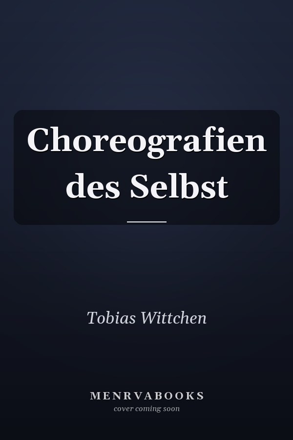 Choreografien des Selbst