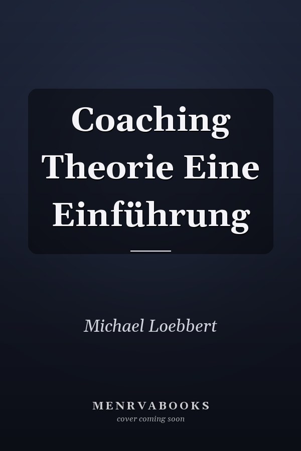 Coaching Theorie Eine Einführung