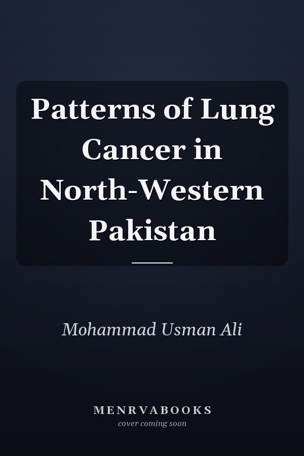 Patterns of Lung Cancer in North-Western Pakistan
