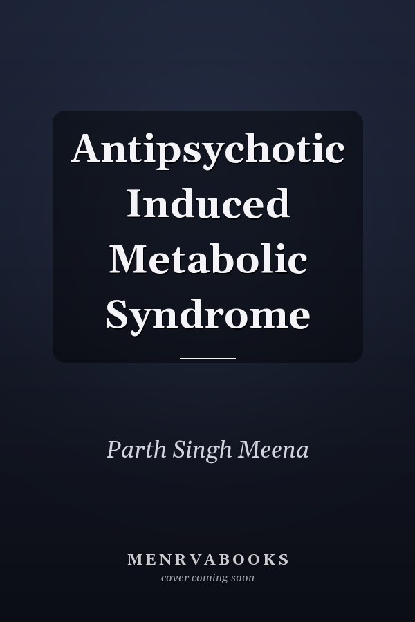 Antipsychotic Induced Metabolic Syndrome