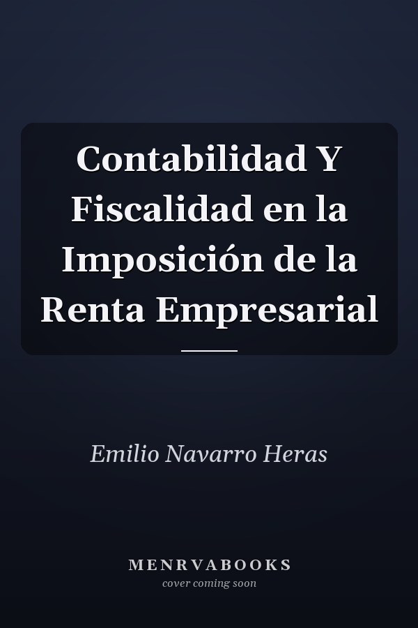 Contabilidad Y Fiscalidad en la Imposición de la Renta Empresarial