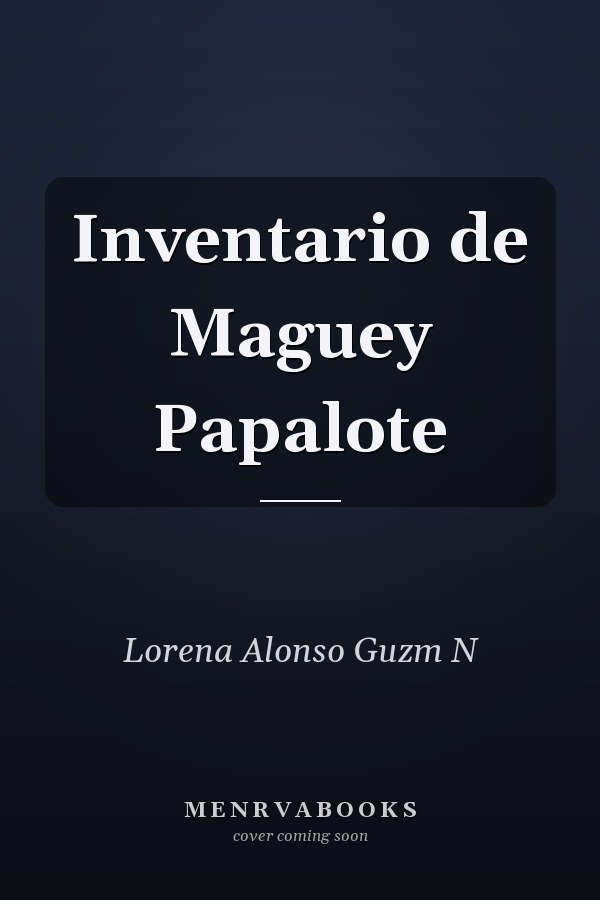 Inventario de Maguey Papalote