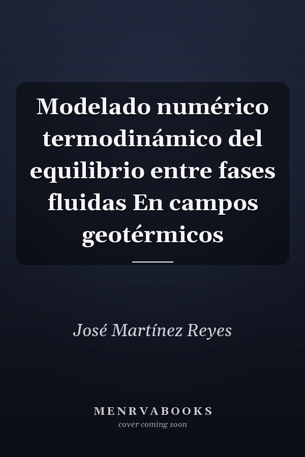 Modelado numérico termodinámico del equilibrio entre fases fluidas En campos geotérmicos