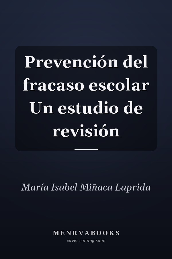 Prevención del fracaso escolar Un estudio de revisión