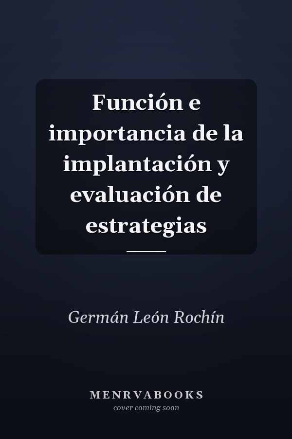 Función e importancia de la implantación y evaluación de estrategias