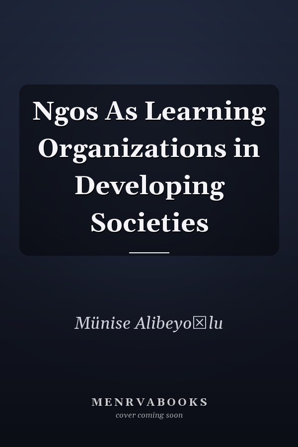 Ngos As Learning Organizations in Developing Societies