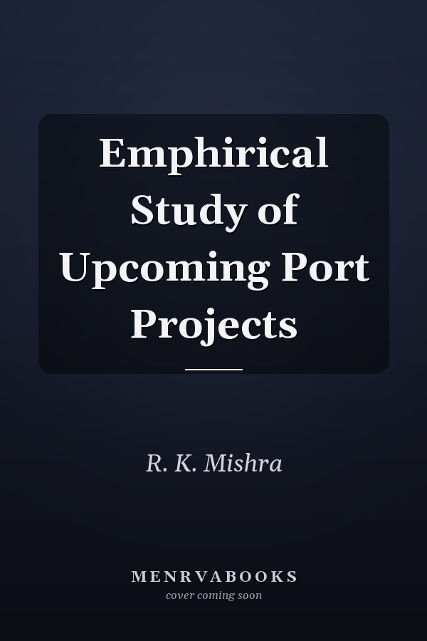 Emphirical Study of Upcoming Port Projects